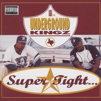 Underground Kingz - Super Tight Album Cover